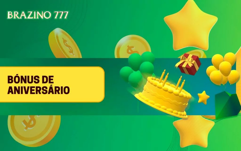 Brazino777 Bónus e Promoções - Bónus de aniversário